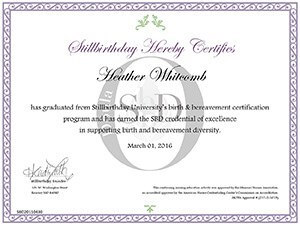 Stillbirthday University's birth and bereavement certification awarded to Heather Whitcomb